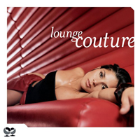 Various Artists [Chillout, Relax, Jazz] - Lounge Couture  (CD 1)