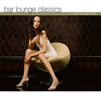 Various Artists [Chillout, Relax, Jazz] - Bar Lounge Classics  Latin Edition (CD 1)