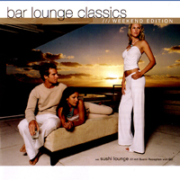 Various Artists [Chillout, Relax, Jazz] - Bar Lounge Classics - Weekend Edition (CD 2)