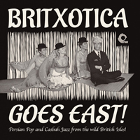 Various Artists [Chillout, Relax, Jazz] - Britxotica Goes East!