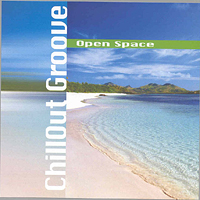 Various Artists [Chillout, Relax, Jazz] - Chillout Groove Box Set (CD 1) - Open Space