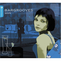 Various Artists [Chillout, Relax, Jazz] - Bargrooves - Azure (CD 2)
