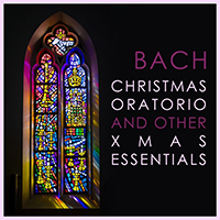Various Artists [Chillout, Relax, Jazz] - Bach: Christmas Oratorio and other Xmas Essentials (CD 1)
