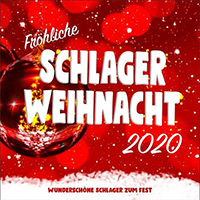 Various Artists [Chillout, Relax, Jazz] - Frohliche Schlager Weihnacht 2020 (Wunderschone Schlager zum Fest)