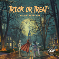 Various Artists [Chillout, Relax, Jazz] - The Jazz Hop Cafe - Trick Or Treat?
