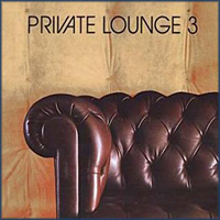 Various Artists [Chillout, Relax, Jazz] - Private Lounge, Vol. 3 (CD 1)