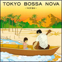 Various Artists [Chillout, Relax, Jazz] - Tokyo bossa Nova Verao