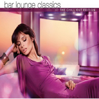 Various Artists [Chillout, Relax, Jazz] - Bar Lounge Classics-The Chill Out Edition (CD 1)