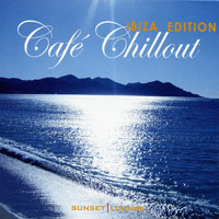 Various Artists [Chillout, Relax, Jazz] - Cafe Chillout Ibiza Edition