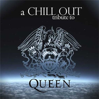 Various Artists [Chillout, Relax, Jazz] - A Chillout Tribute To Queen