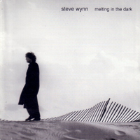 Wynn, Steve - Melting In The Dark