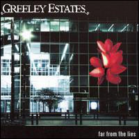 Greeley Estates - Far From The Lies