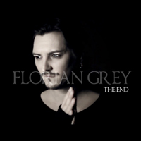 Florian Grey - The End (Single)