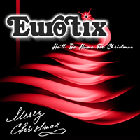 Eurotix - He'll Be Home For Christmas