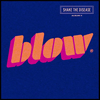 Blow (FRA) - Shake The Disease