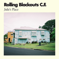Rolling Blackouts Coastal Fever - Julie's Place (Single)