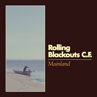 Rolling Blackouts Coastal Fever - Mainland (Single)