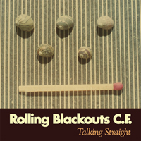 Rolling Blackouts Coastal Fever - Talking Straight (Single)