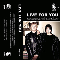 Live For You - Sometimes It Feels Like Chains (EP)