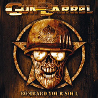 Gun Barrel - Bombard Your Soul