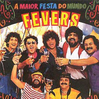 Fevers - A Maior Festa Do Mundo