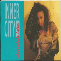 Inner City - Ain't Nobody Better (Single)