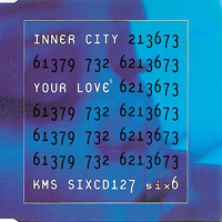 Inner City - Your Love (Single)