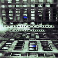 Evasion On Stake - Noises And Prayers