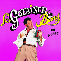 Richard Gotainer - Le Gotainer Band En Public