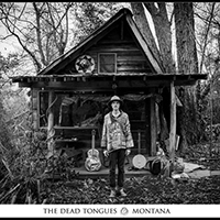 Dead Tongues - Montana