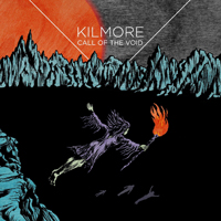 Kilmore - Call Of The Void