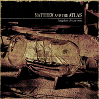 Matthew And The Atlas - Kingdom Of Your Own (EP)