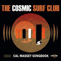 Cosmic Surf Club - Cal Massey Songbook