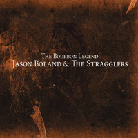 Jason Boland & The Stragglers - The Bourbon Legend