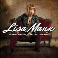 Mann, Lisa - Hard Times, Bad Decisions