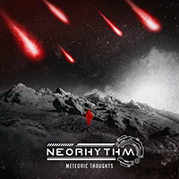 Neorhythm - Meteoric Thoughts (EP) (2020 Edition)