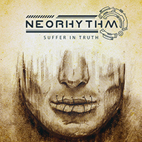 Neorhythm - Suffer in Truth (Single)