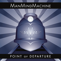 ManMindMachine - Point of Departure (EP)