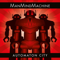 ManMindMachine - Automaton City (EP)