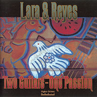 Lara & Reyes - Two Guitars * One Passion