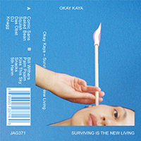 Kaya, Okay - Surviving Is The New Living