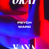 Kaya, Okay - Psych Ward (EP)