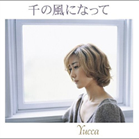 Yucca (JPN) - Sen no Kaze ni Natte