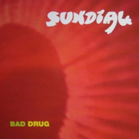 Sun Dial - Bad Drug (EP)