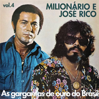 Milionario & Jose Rico - As Gargantas De Ouro Do Brasil