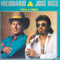 Milionario & Jose Rico - Viva A Vida!