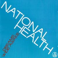 National Health - Dreams Wide Awake (Compilation) [Cd 1]