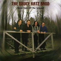 Bruce Katz Band - Three Feet Off The Ground