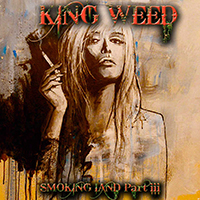 King Weed - Smoking Land Part III