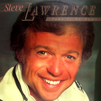 Lawrence, Steve - Take It On Home